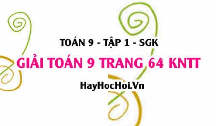 Giải Toán 9 trang 64 tập 1 Kết nối tri thức